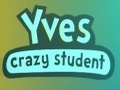 Yves Crazy φοιτητής για να παίξετε online